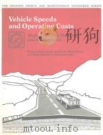 VEHICLE SPEEDS AND OPERATING COSTS MODELS FOR ROAD PLANNING AND MANAGEMENT   1987  PDF电子版封面  0801835895   
