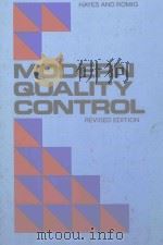 MODERN QUALITY CONTROL REVISED EDITION   1982  PDF电子版封面  0028288009  GLENN E.HAYES 
