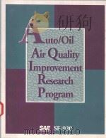 AUTO/OIL AIR QUALITY IMPROVEMENT RESEARCH PROGRAM SP-920   1992  PDF电子版封面  1560912375   