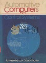 AUTOMOTIVE COMPUTERS AND CONTROL SYSTEMS   1984  PDF电子版封面  0130546933  CLAUD C.HUNTER 