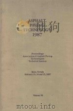 ASPHALT PAVING TECHNOLOGY 1987 VOLUME 56   1987  PDF电子版封面     