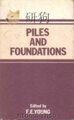 PILES AND FOUNDATIONS   1981  PDF电子版封面  0727701185  F.E.YOUNG 