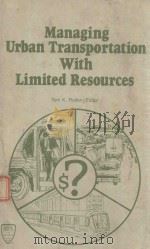 MANAGING URBAN TRANSPORTATION WITH LIMITED RESOURCES（1983 PDF版）