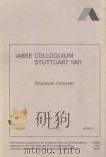 IABSE COLLOQUIUM STUTTGART 1991 STRUCTURAL CONCRETE   1991  PDF电子版封面  3857480637   