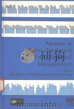 ADVANCES IN WATER TREATMENT AND ENVIRONMENTAL MANAGEMENT（1991 PDF版）