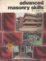 ADVANCED MASONRY SKILLS   1983  PDF电子版封面  0827321489  R.T.KREH 