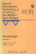 SECOND INTERNATIONAL CONFERENCE ON SHORT AND MEDIUM SPAN BRIDGES PROCEEDINGS VOLUME 1（1986 PDF版）