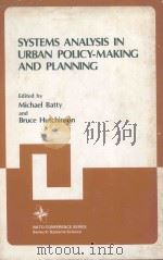 SYSTEMS ANALYSIS IN URBAN POLICY-MAKING AND PLANNING   1983  PDF电子版封面  0306411180  MICHAEL BATTY 