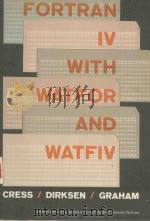 FORTRAN IV WITH WATFOR AND WATFIV   1970  PDF电子版封面  133294331  PAUL CRESS 