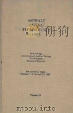ASPHALT PAVING TECHNOLOGY 1985 VOLUME 54   1985  PDF电子版封面     