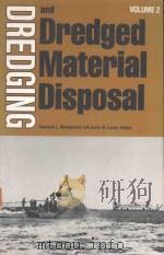 DREDGING AND DREDGED MATERIAL DISPOSAL VOLUME 2   1984  PDF电子版封面  0872624315   