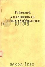 FALSEWORK A HANDBOOK OF DESIGN AND PRACTICE   1983  PDF电子版封面  0246118091  A.W.LRWIN 