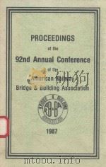 PROCEEDINGS OF THE 92ND ANNUAL CONFERENCE OF THE AMERICAN RAILWAY BRIDGE AND BUILDING ASSOCIATION 19   1988  PDF电子版封面    KANSAS CITY 