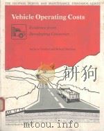 VEHICLE OPERATING COSTS EVIDENCE FROM DEVELOPING COUNTRIES   1987  PDF电子版封面  0801835887   
