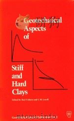 GEOTECHNICAL ASPECTS OF STIFF AND HARD CLAYS   1986  PDF电子版封面  0872625214  RAJ P.KHERA 