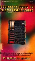 BEGINNER'S GUIDE TO MIGROPROCESSORS   1977  PDF电子版封面  0830669957   