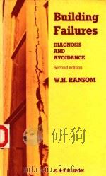 BUILDING FAILURES DIAGNOSIS AND AVOIDANCE   1987  PDF电子版封面  0419142606  W.H.RANSOM 