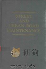 STREET AND URBAN ROAD MAINTENANCE   1963  PDF电子版封面     