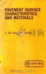 PAVEMENT SURFACE CHARACTERISTICS AND MATERIALS   1982  PDF电子版封面    C.M.HAYDEN 