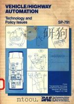 VEHICLE/HIGHWAY AUTOMATION TECHNOLOGY AND POLICY ISSUES SP-791（1989 PDF版）