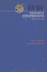 HIGHWAY ENGINEERING FIFTH EDITION   1987  PDF电子版封面  0471826243  PAUL H.WRIGHT 