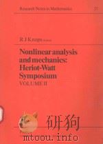 NONLINEAR ANALYSIS AND MECHANICS:HERIOT-WATT SYMPOSIUM VOLUME II   1978  PDF电子版封面  0273084208  R J KNOPS 