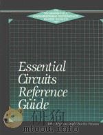 ESSENTIAL CIRCUITS REFERENCE GUIDE   1988  PDF电子版封面  0070404623  JOHN MARKUS 