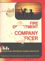 FIRST EDITION FIRE DEPARTMENT COMPANY OFFICER   1981  PDF电子版封面  0879390433   
