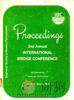 PROCEEDINGS 2ND ANNUAL INTERNATIONAL BRIDGE CONFERENCE   1985  PDF电子版封面     