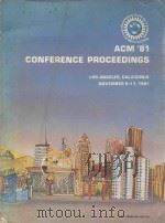 ACM'81 CONFERENCE PROCEEDINGS   1981  PDF电子版封面  0897910494  LOS ANGELES 