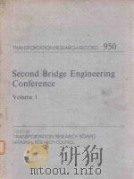 SECOND BRIDGE ENGINEERING CONFERENCE VOLUME 1   1984  PDF电子版封面  0309036593   