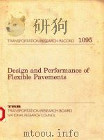 DESIGN AND PERFORMANCE OF FLEXIBLE PAVEMENTS   1986  PDF电子版封面  0309041155   