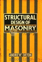 STRUCTURAL DESIGN OF MASONRY   1986  PDF电子版封面  0582494869  ANDREW ORTON 
