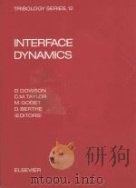 INTERFACE DYNAMICS   1988  PDF电子版封面  0444704876  D.DOWSON 