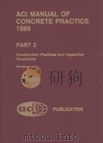 ACI MANUAL OF CONCRETE PRACTICE PART 2-1986   1986  PDF电子版封面     