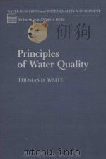 PRINCIPLES OF WATER QUALITY   1984  PDF电子版封面  0127308601  THOMAS D.WAITE 