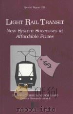 LIGHT RAIL TRANSIT NEW SYSTEM SUCCESSES AT AFFORDABLE PRICES   1989  PDF电子版封面  0309047137   