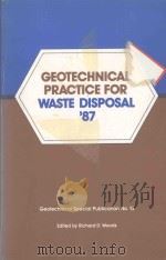 GEOTECHNICAL PRACTICE FOR WASTE DISPOSAL'87   1987  PDF电子版封面  0872626040   