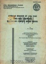 OVERLOAD BEHAVIOR OF 1/8TH SCALE THREE-SPAN CONTINUOUS PRESTRESSED CONCRETE BRIDGE GIRDERS   1980  PDF电子版封面    W.L.GAMBLE 
