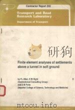 FINITE ELEMENT ANALYSES OF SETTLEMENTS ABOVE A TUNNEL IN SOFT GROUND   1992  PDF电子版封面    R J MAIR 