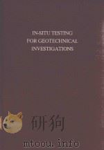 IN-SITU TESTING FOR GEOTECHNICAL INVESTIGATIONS   1983  PDF电子版封面  9061915066  M.C.ERVIN 