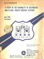 A STUDY OF THE FEASIBILITY OF DISTRIBUTED MULTI-LEVEL TRAFFIC CONTROL SYSTEMS（1980 PDF版）