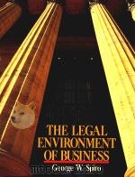 THE LEGAL ENVIRONMENT OF BUSINESS   1989  PDF电子版封面  0135281423  GEORGE W.SPIRO 