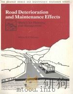 ROAD DETERIORATION AND MAINTENANCE EFFECTS MODELS FOR PLANNING AND MANAGEMENT   1987  PDF电子版封面  0801835909   