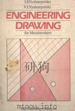 ENGINEERING DRAWING FOR METALWORKERS   1986  PDF电子版封面    M.G.EDELEV 