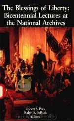 THE BLESSINGS OF LIBERTY BICENTENNIAL LECTURES AT THE NATIONAL ARCHIVES（1985 PDF版）