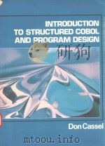 INTRODUCTION TO STRUCTURED COBOL AND PROGRAM DESIGN   1988  PDF电子版封面  0134984781  DON CASSEL 