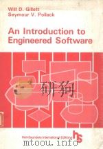 AN INTRODUCTION TO ENGINEERED SOFTWARE   1982  PDF电子版封面  4833700840  WILL D.GILLETT 