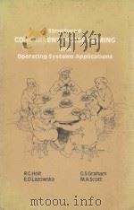 STRUCTURED CONCURRENT PROGRAMMING WITH OPERATING SYSTEMS APPLICATIONS   1978  PDF电子版封面  0201029375  R.C.HOLT 