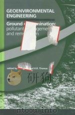 GEOENVIRONMENTAL ENGINEERING GROUND CONTAMINATION:POLLUTANT MANAGEMENT AND REMEDIATION（1999 PDF版）